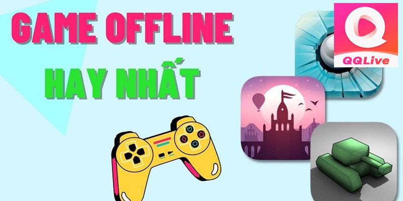 Game Offline Miễn phí