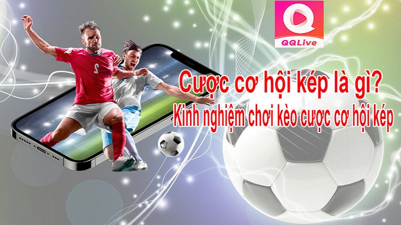 Kèo cơ hội kép